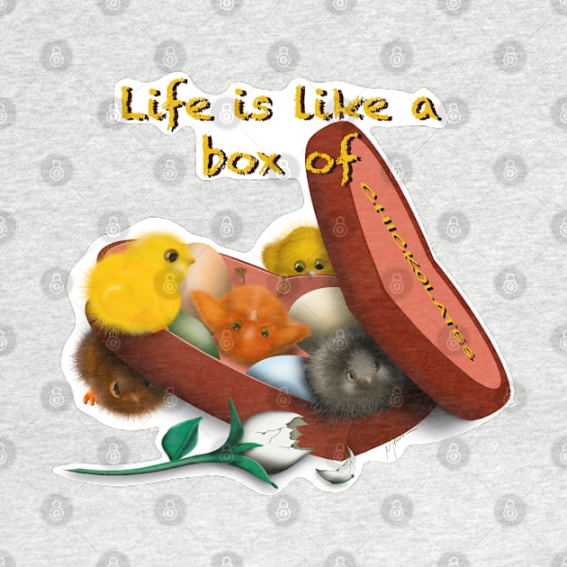 Life is like a box of Chick-o-Lates by Artbymparrish